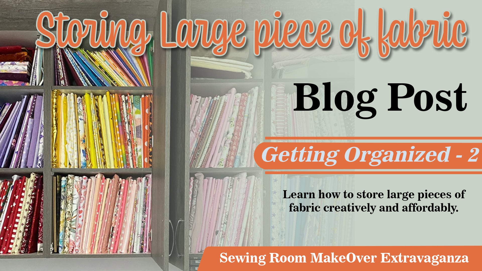 Makeover Extravaganza Part 2 - Storing Larger pieces of Fabric