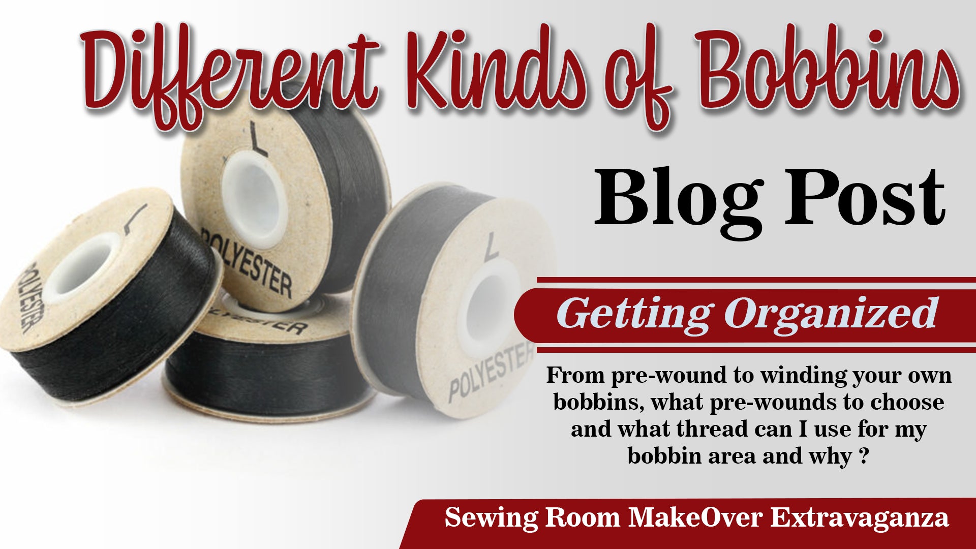 Bobbins, what to use when and why